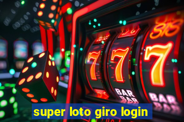 super loto giro login